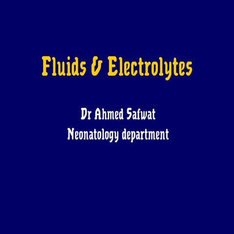 Fluids& Electrolytes presentation by Dr. Ahmed Safwat
