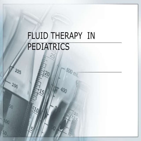 FLUID THERAPY IN PEDIATRICS and management of dehydration.