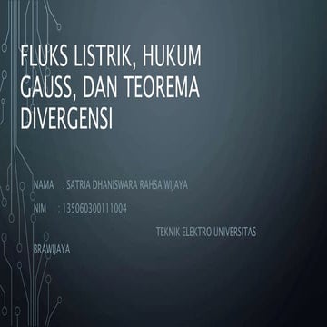 Fluks listrik, hukum gauss, dan teorema divergensi.