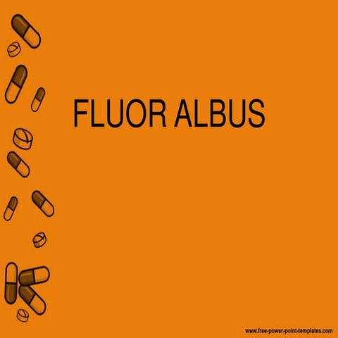Fluor Albus