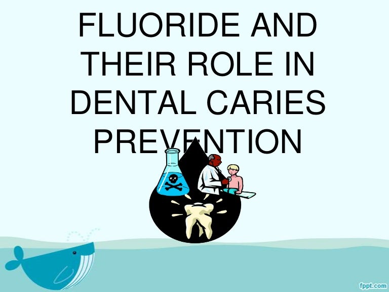 Fluoride and their role in dental caries prevention