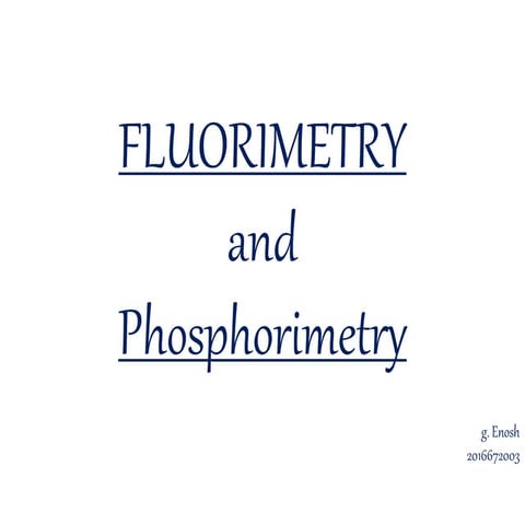 Fluorimetry phosphorimetry