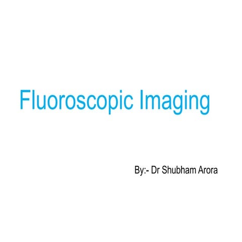 fluoroscopic 0605.pptxhhhhhhhhhhhhhhhhhhh