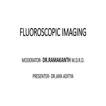 Fluoroscopic Imaging.pptx