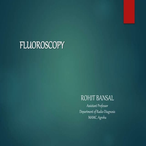 Fluoroscopy-Rohit.pptx