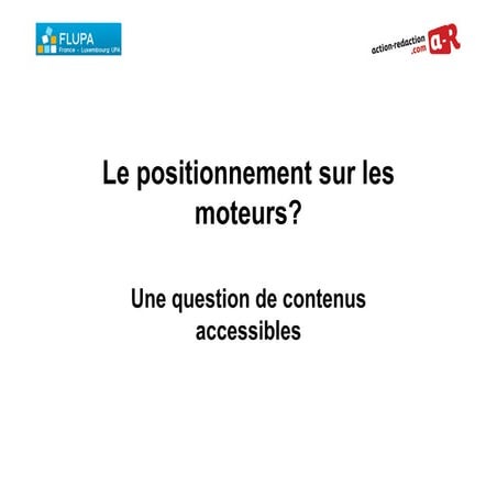 Le positionnement d'un site repose sur des contenus accessibles