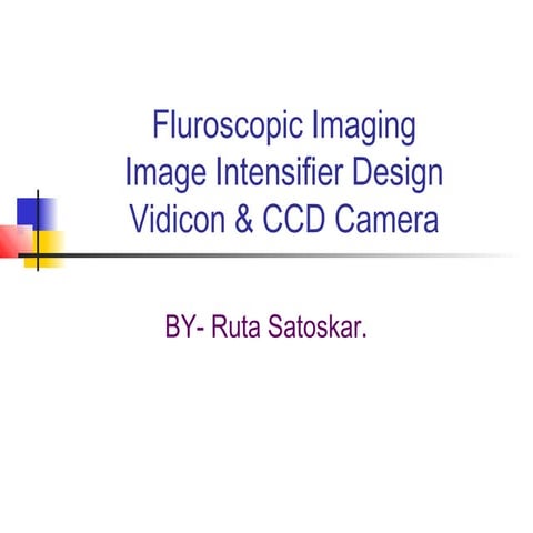 Fluroscopic imaging ppt