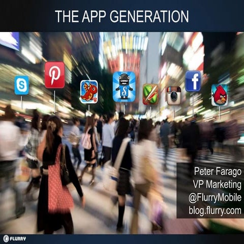 Flurry Mobile App Industry Trends Presentation, Business Insider Mobile Adver...