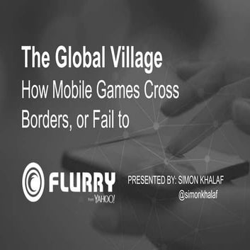 The Global Village: How Mobile Games Cross Borders, or Fail to