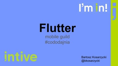 Introduction to Flutter - truly crossplatform, amazingly fast