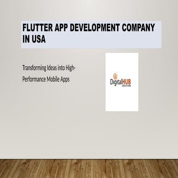 Best Flutter App Development Company USA | Build Apps Fast | PPTX