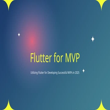 Utilizing Flutter for Developing Successful MVPs in 2025