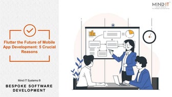 Flutter the Future of Mobile App Development - 5 Crucial Reasons.pdf
