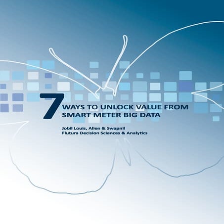 7 Ways to unlock value from Smartmeter Big Data
