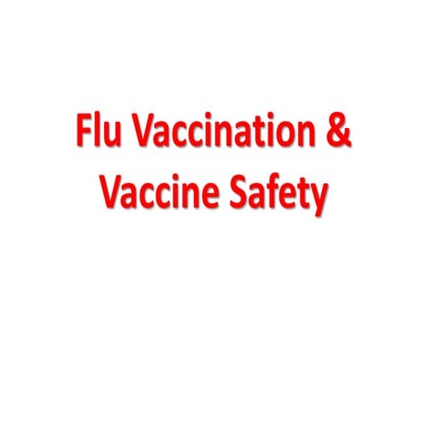 Flu vaccination & vaccine safety for knowledge sharing 