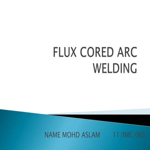 Flux cored arc welding ppt