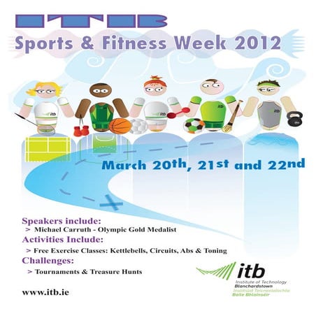 ITB Sports & Fitness Week 20,21 & 22 March 2012