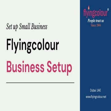Start a company in dubai ! Flyingcolour Business Setup .pptx
