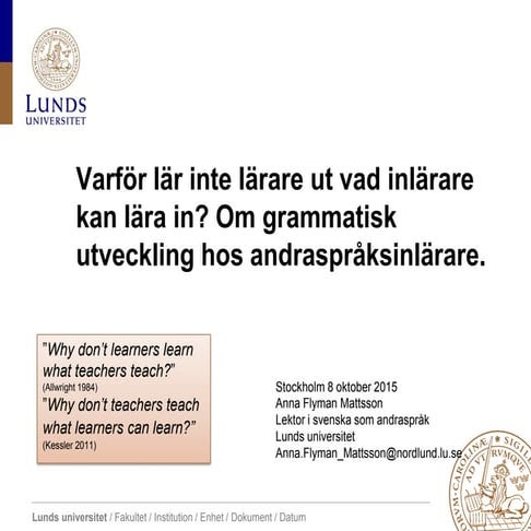 Att lära ut vad inlärare kan lära in