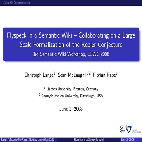 Flyspeck in a Semantic Wiki – Collaborating on a Large Scale Formalization of...