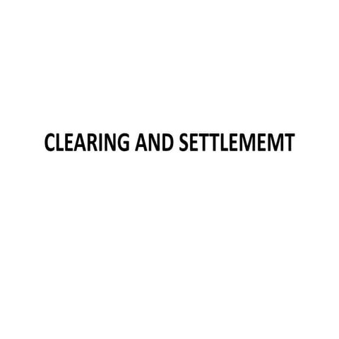 Fm clearing and settlement part-4
