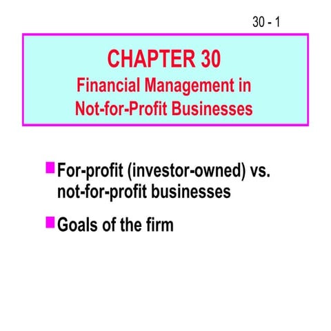 Fm11 ch 30 financial management in not for-profit businesses