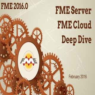 Deep Dive into FME Server 2016 