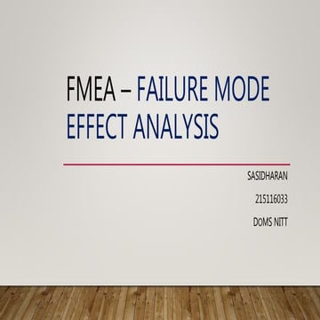 Failure Mode Effect Analysis - FMEA