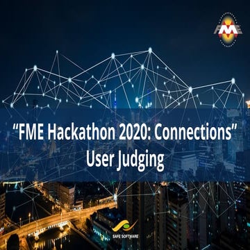 “FME Hackathon 2020: Connections” User Judging