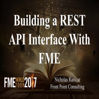 Building a REST API Interface With FME