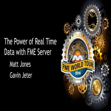 The Power of Real Time Data with FME Server