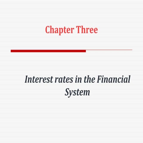 FMI - Chapter 3, Interest Rates in The Financial System.pdf