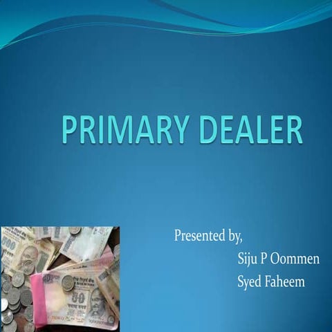 Primary Dealers in Financial Market