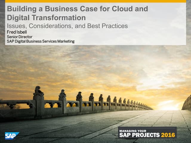 Fred Isbell SAPinsider Projects 2016 Session: Making a Business Case for Clou...