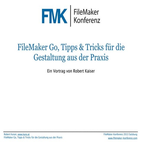 FMK 2013, Tipps und Tricks FM Go, Robert Kaiser