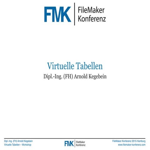 FMK2015: Virtuelle Tabellen by Arnold Kegebein