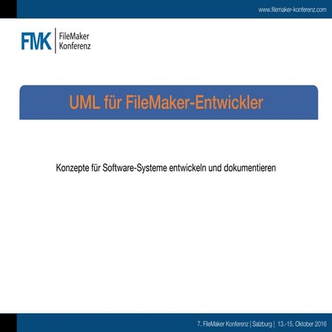 FMK2016 - Thomas Hirt- UML für FileMaker Entwickler