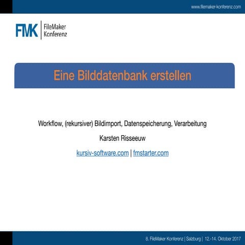FMK2017 - Eine Bilddatenbank mit FileMaker erstellen by Karsten Risseeuw