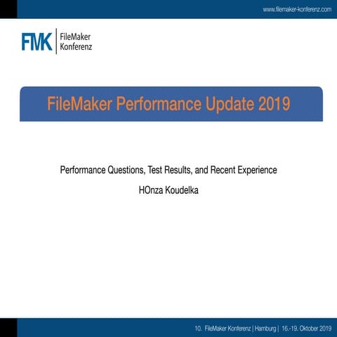 FMK2019 FileMaker Performance Update 2019 by HOnza Koudelka