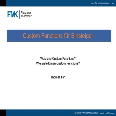 FMK2022 CustomFunctions Fuer Einsteiger - Thomas Hirt