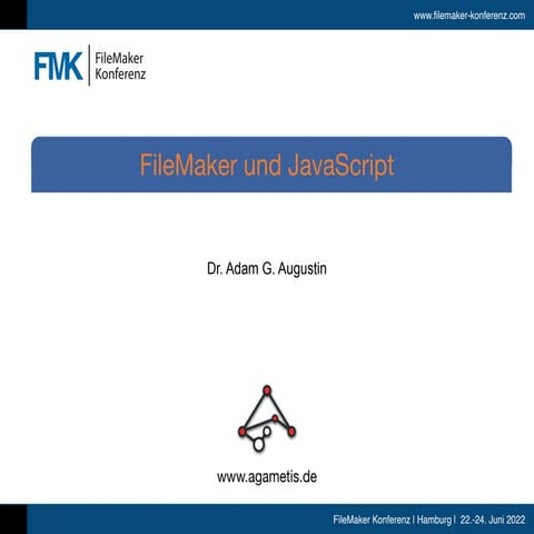 FMK2022 FileMaker und Javascript von Adam Augustin