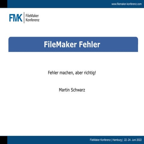 FMK2022 FileMaker Fehler von Martin Schwarz