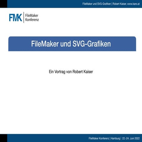 FMK2022 Arbeiten mit SVG in FileMaker - Robert Kaiser