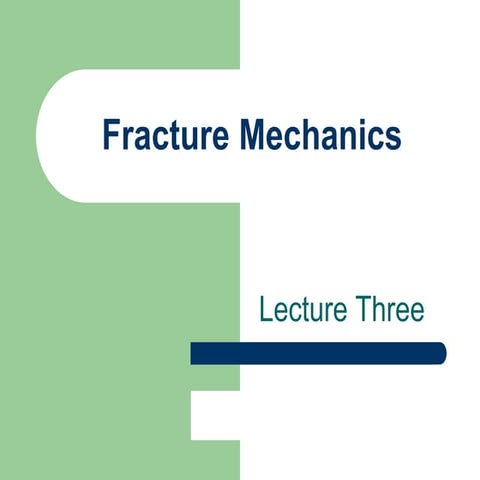 Fracture mechanics