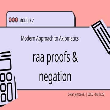 Modern approach to Axiomatics - RAA Proof and Negation | PPTX
