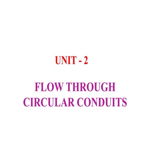 FMM-UNIT II FLOW THROUGH CIRCULAR CONDUITS