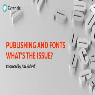 Fonts in Publishing - What's the is...