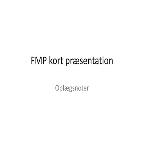 Fmp short-presentation-noter