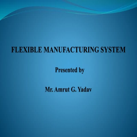 Flexible Manufacturing System