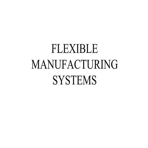 Flexible Manufacturing System, Advantages and DIsadvantages of FMS